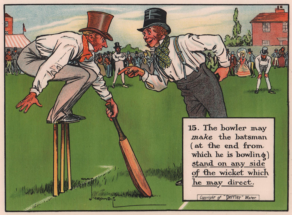 LAWS OF CRICKET. Bowler may tell the batsman where to stand. CROMBIE 1906